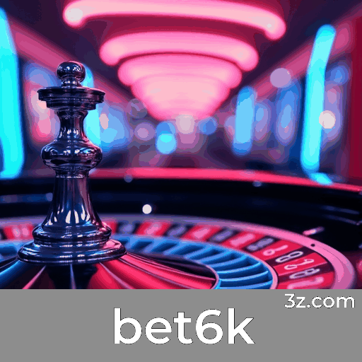 bet6k: Seu Cassino Online Seguro e Rápido