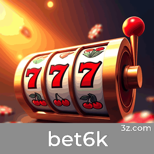 bet6k: Seu Cassino Online Seguro e Rápido